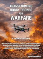 Transforming Hobby Drones for Warfare: A Tactical Overview. Illustrations, Black & White Edition 1764359461 Book Cover