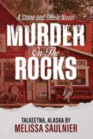 Murder On the Rocks: A Stone and Steele Novel 1594339996 Book Cover