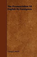 The Pronunciation of English by Foreigners 1444637495 Book Cover