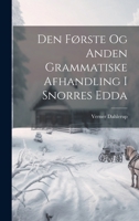 Den Første Og Anden Grammatiske Afhandling I Snorres Edda 1021914428 Book Cover
