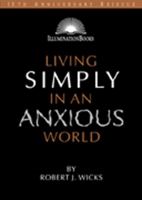 Living Simply in an Anxious World (Illumination Books) 0809137674 Book Cover