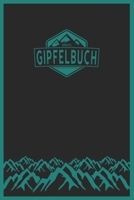 Mein Gipfelbuch: Gipfelbuch zum Ausf�llen und Tourenbuch zum Eintragen als Geschenk f�r Wanderer, Bergsteiger und Bergsportler mit Platz f�r 50 Touren, Wandertagebuch zum Eintragen, Stempelbuch Bergst 1708590749 Book Cover