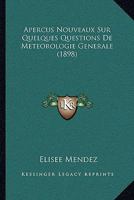 Apercus Nouveaux Sur Quelques Questions De Meteorologie Generale (1898) 1167588991 Book Cover