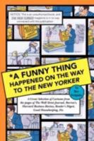 A Funny Thing Happened on the Way to the New Yorker 142577797X Book Cover