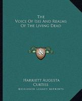 The Voice Of Isis And Realms Of The Living Dead 1162811218 Book Cover