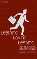Learning, Loving, Leading 1598865781 Book Cover