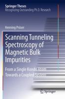 Scanning Tunneling Spectroscopy of Magnetic Bulk Impurities: From a Single Kondo Atom Towards a Coupled System 3319063847 Book Cover