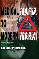 Medical Mafia To Modern Marx 1509099964 Book Cover
