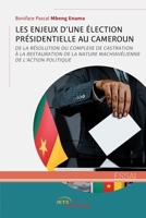 Les enjeux d'une élection présidentielle au Cameroun 2355238499 Book Cover