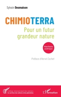 Chimioterra: Pour un futur grandeur nature (Collège International Des Seniors) (French Edition) 2140271467 Book Cover