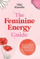 The Feminine Energy Guide 191372848X Book Cover