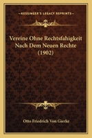 Vereine ohne Rechtsfähigkeit nach dem neuen Rechte 1160268061 Book Cover