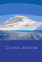 Cruise Journal: A Daily Journal to Plan and Record Your Cruise Experience 1710024062 Book Cover