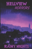 HELLVIEW HORRORS: Rainy Nights B0GX1YVNZ8 Book Cover