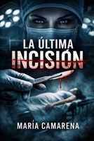 La Última incisión: El miedo en la oscuridad de la noche (Spanish Edition) B0GF43FDZS Book Cover