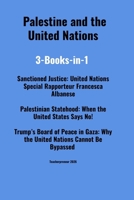 Palestine and the United Nations: 3-Books-in-1 B0GW5V53NK Book Cover