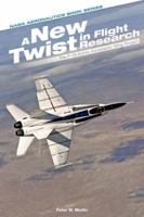 New Twist in Flight Research : The F-18 Active Aeroelastic Wing Project 1626830126 Book Cover