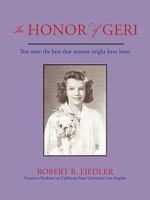 In Honor of Geri: You Were the Best That Anyone Might Have Been 1450230091 Book Cover