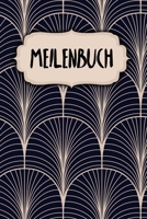 Meilenbuch: Logbuch f�r deine T�rns - Zum Ausf�llen - A5 - Bordbuch - Meilenbuch - 120 Seiten - Motiv: Klassisch Modern 1659332885 Book Cover
