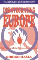 Disintegrating Europe: The Twilight of the European Construction 0275955818 Book Cover