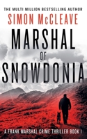 Marshal of Snowdonia 1914374401 Book Cover