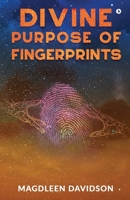 Divine Purpose of Fingerprints B0BLZSK1N8 Book Cover