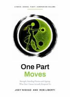 One Part Moves: Strength, Standing Practice and Ageing - What Your Tissues Actually Respond To (Know Yourself: A POPM Power Lab Series) 1764902912 Book Cover