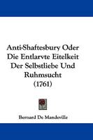 Anti-Shaftesbury Oder Die Entlarvte Eitelkeit Der Selbstliebe Und Ruhmsucht 1104722569 Book Cover