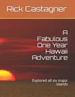 A Fabulous One Year Hawaii Adventure: Explored all six major islands B086PTYYNZ Book Cover
