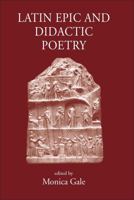 Latin Epic And Didactic Poetry: Genre, Tradition And Individuality 0954384563 Book Cover
