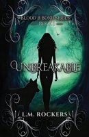 Unbreakable: Blood and Bond Series Book 1 B0G4LJ6F45 Book Cover