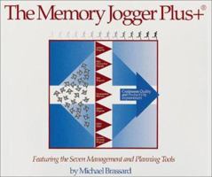 The Memory Jogger Plus Tm Featuring the 7 Management and Planning Tool 1879364832 Book Cover