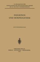 Induktion Und Morphogenese: Colloquium Am 3.-5. Mai 1962 3540029532 Book Cover