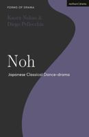 Noh: Japanese Classical Dance-Drama 1350371440 Book Cover