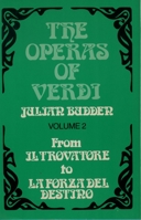 The Operas of Verdi: From "Il Trovatore" to "La Forza Del Destino" Vol 2 (Clarendon Paperbacks) 0195200683 Book Cover