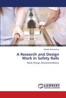 A Research and Design Work in Safety Rails: Need, Design, Recommendation 3659107018 Book Cover