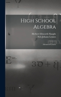 High School Algebra; Advanced Course 1016164157 Book Cover