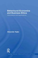 Behavioural Economics and Business Ethics: Interrelations and Applications 0415745934 Book Cover