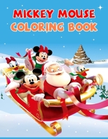 Mickey Mouse Coloring Book: Best Coloring Book Gift For Kids Ages 4-8 9-12 1677824352 Book Cover