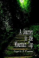 A Journey to the Mountain Top 1410725065 Book Cover