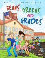 Beans, Greens and Grades Coloring Book: Wild Tales and Garden Thrills 1535189797 Book Cover