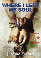 Where I Left My Soul 085705130X Book Cover