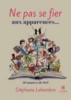 Ne pas se fier aux apparences... B0BHC8FRZ8 Book Cover