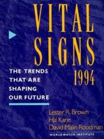 Vital Signs, 1994: The Trends That Are Shaping Our Future 0393311821 Book Cover