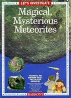 Let's Investigate Magical, Mysterious Meteorites (Lets Investigate) 0812047338 Book Cover