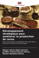 Développement stratégique pour améliorer la production de cacao (French Edition) 6207052013 Book Cover