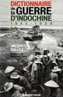 Dictionnaire de la Guerre D'Indochine 1945-1954 2200269250 Book Cover