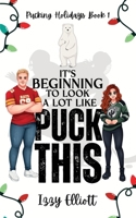 It's Beginning to Look a Lot Like Puck This 1964220181 Book Cover