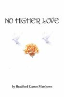 No Higher Love 1491857676 Book Cover