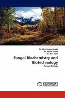 Fungal Biochemistry and Biotechnology 3843358001 Book Cover